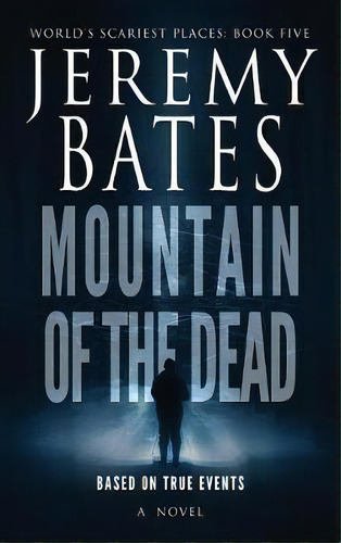 Mountain Of The Dead, De Jeremy Bates. Editorial Ghillinnein Books, Tapa Dura En Inglés