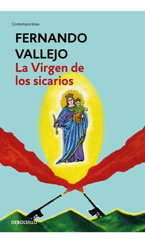 Virgen De Los Sicarios, La - Fernando Vallejo Rendón