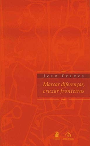 Libro Marcar Diferenças Cruzar Fronteiras De Franco Jean Puc