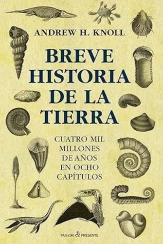 Libro Breve Historia De La Tierra - Andrew H. Knoll