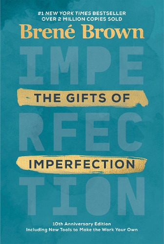 Gifts Of Imperfection, The - Brené Brown