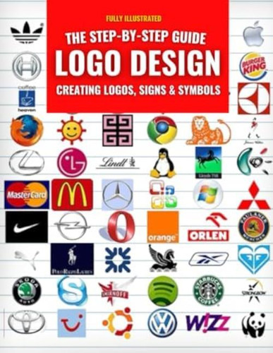 Libro: Mastering Logo Design: The Step-by-step Guide Tpo Cre