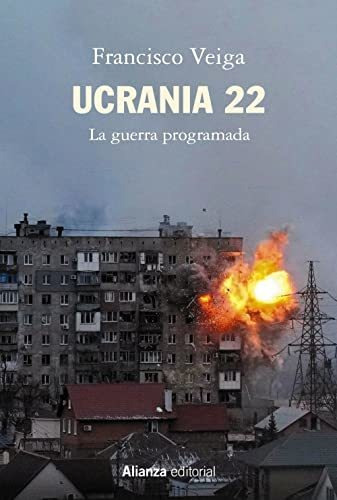 Ucrania 22 La Guerra Programada  Veiga Francisco  Iuqyes