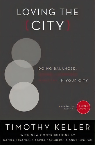 Loving The City, De Timothy Keller. Editorial Zondervan, Tapa Blanda En Inglés