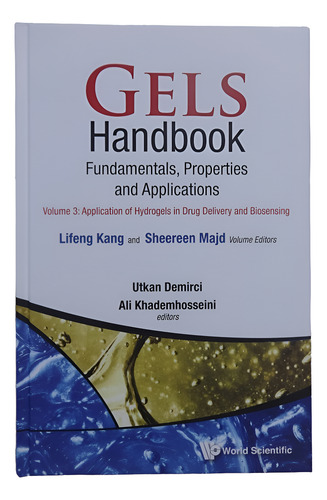 Gels Handbook Fundamentals Properties Applications 3 Volumes Utkan Demirci 2016