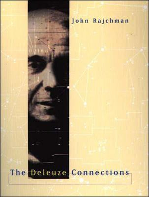 The Deleuze Connections - John Rajchman