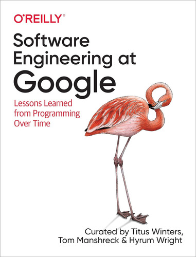 Libro: Software Engineering At Google: Lessons Learned From