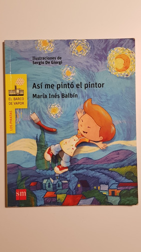 Libro Así Me Pintó El Pintor - De María Inés Balbín