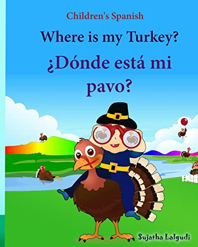 Book : Childrens Spanish Where Is My Turkey. Donde Esta Mi.
