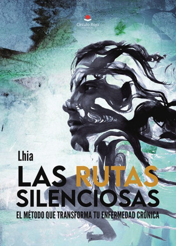 Las Rutas Silenciosas - Lhia