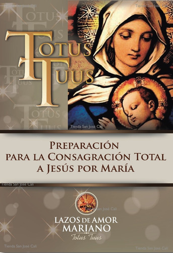 Totus Tuus Preparación Para La Consagración Total A Jesús Po