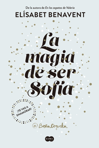 La Magia De Ser Sofia - Elisabet Benavent