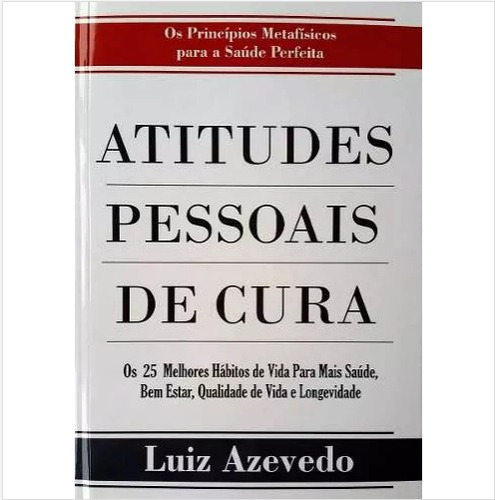 Livro Atitudes Pessoais De Cura, De Luiz Azevedo