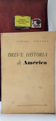 Historia - Breve Historia De América - Aguilar - 1958