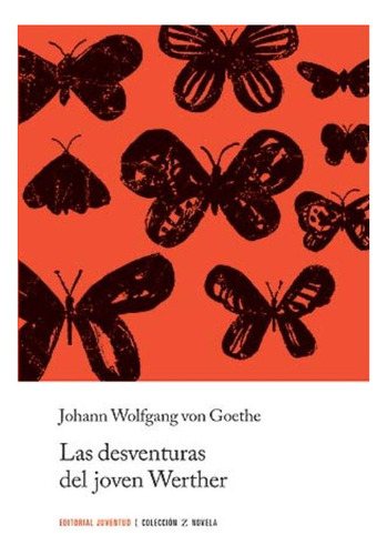 Las Desventuras Del Joven Werther (ed.arg.)