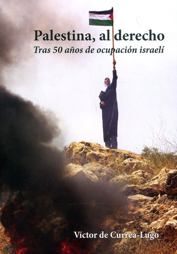 Palestina, Al Derecho. Tras 50 Años De Ocupación Israelí