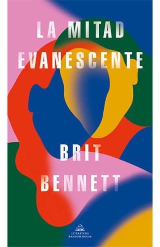 La Mitad Evanescente, De Bennett, Brit. Editorial Literatura Random House, Tapa Blanda En Español