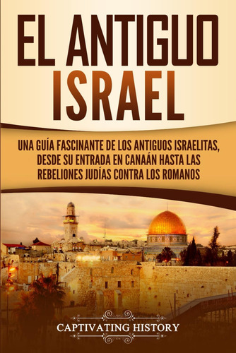 Libro: El Antiguo Israel: Una Guía Fascinante De Los Antiguo