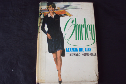 Shirley - Azafata Del Aire - Edward Home Gall ( Molino )