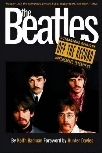 The  Beatles  Off The Record, De Keith Badman. Editorial Omnibus Press, Tapa Blanda En Inglés