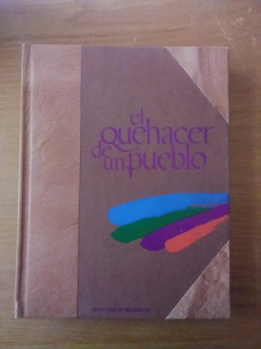 El Quehacer De Un Pueblo - Jaime Genovevo Figueroa Zamudio