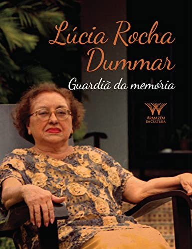 Libro Lúcia Rocha Dummar Guardiã Da Memória De Lúcia Rocha D