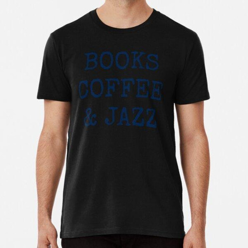 Remera Libros Café Y Jazz Algodon Premium