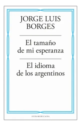 Tamaño De Mi Esperanza / Idioma De Los A - Adolfo Bioy Casar