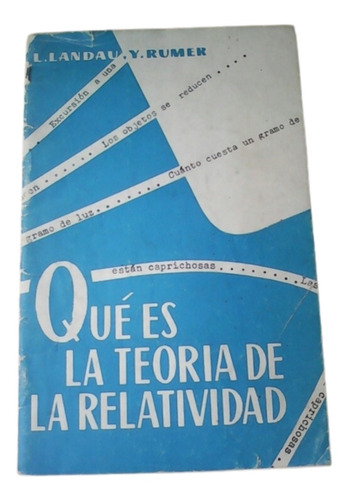 Qué Es La Teoría De La Relatividad? / Landau & Rumer Ed. Mir