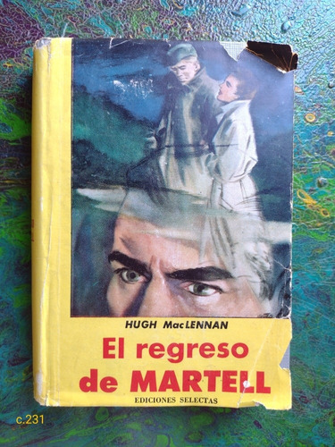 Hugh Mac Lennan / El Regreso De Martell Ed. Selectas