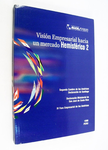 Visión Empresarial Hacia Un Mercado Hemisférico 2 Alca