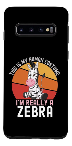 Galaxy S10 Weird This Is My Human Costume Im Really A Zebra