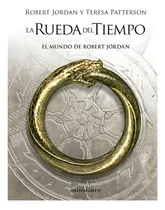 Comprar La Rueda Del Tiempo El Mundo De Robert Jordan, De Jordan, Ro