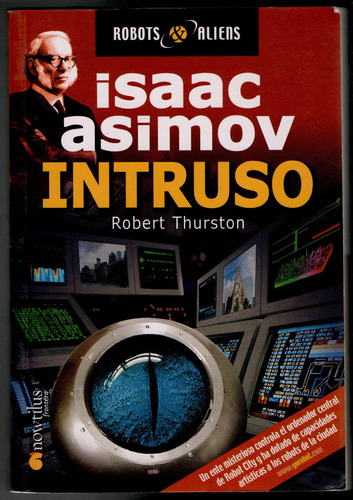 Intruso ; Robots & Aliens 9 Robert Thurston , Isaac Asimov. (Usado)