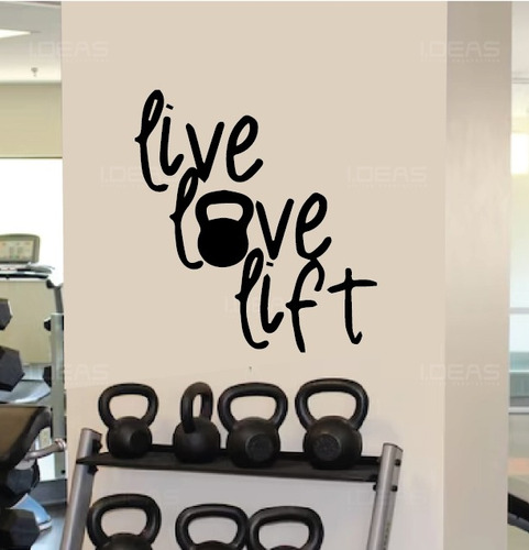 Vinilo Decorativo Gym Frase Live Love Lift Gimnasio 