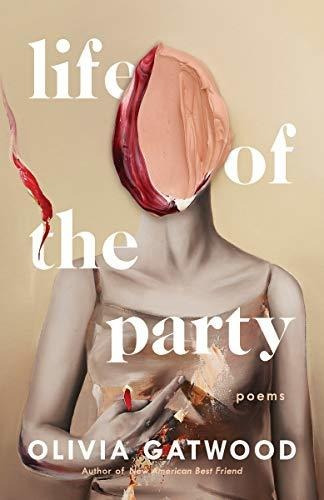 Book : Life Of The Party Poems - Gatwood, Olivia