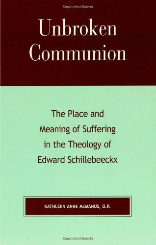 Unbroken Communion The Place And Meaning Of Suffering In The