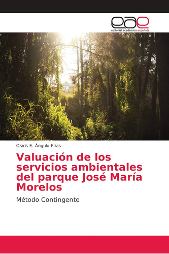 Libro: Valuación Servicios Ambientales Del Parque Jos