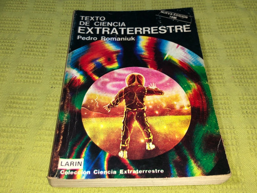 Texto De Ciencia Extraterrestre - Pedro Romaniuk - Larin