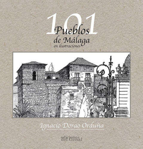 Libro 101 Pueblos De Mãlaga En Ilustraciones - Dorao Ord...