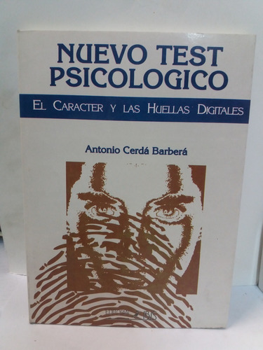 El Caracter Y Las Huellas Digitales-antonio Cerda Barbera