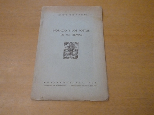 Alberto José Vaccaro. Horacio Y Los Poetas De Su Tiempo