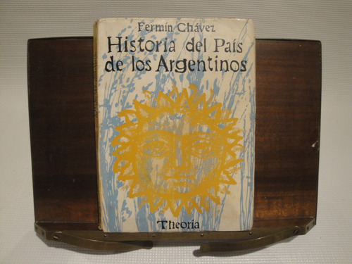 Historia Del Pais De Los Argentinos - Chavez Fermin