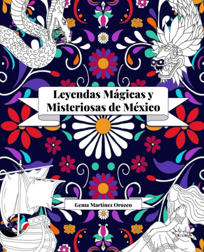 Libro: Leyendas Mágicas Y Misteriosas De México (spanish Edi