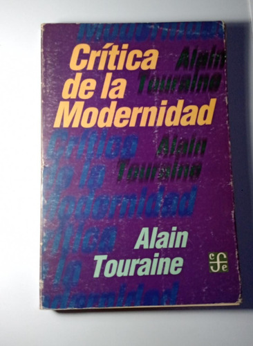 Crítica De La Modernidad, Alain Touraine