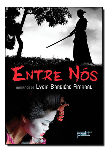 Entre Nós, De Lygia Barbiere Amaram. Editora Petit Em Português