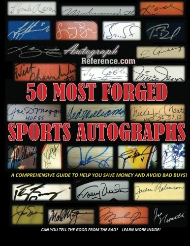 Autograph Reference  50 Most Forged Sports Autographs A Comp