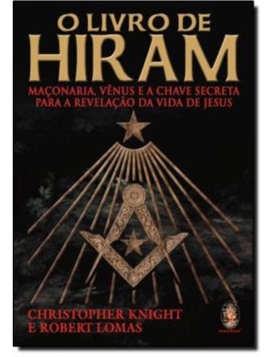 Livro De Hiram (o) - Christopher Knight, Robert Lomas
