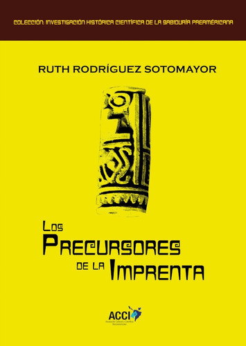 Los Precursores De La Imprenta, De Ruth Rodriguez Sotomayor