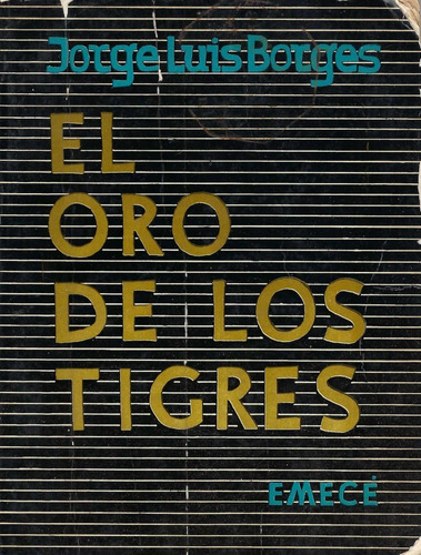 El Oro De Los Tigres Jorge Luis Borges Emecé